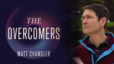 The Overcomers by Matt Chandler