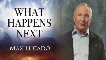 What Happens Next by Max Lucado