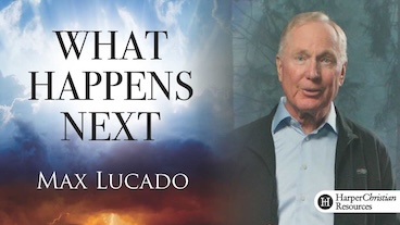 What Happens Next by Max Lucado