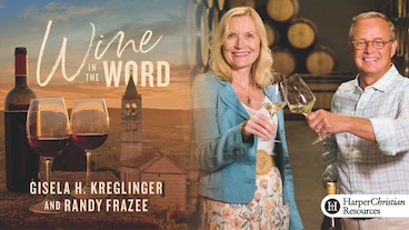 Wine in the World by Gisela H. Kreglinger, Randy Frazee